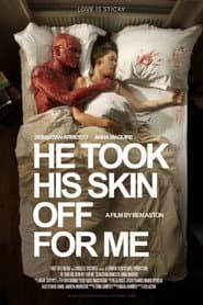 He Took His Skin Off for Me poster 2