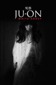Ju-On: White Ghost poster 1