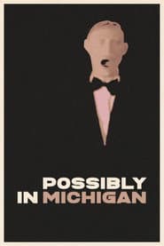 Possibly in Michigan poster 2