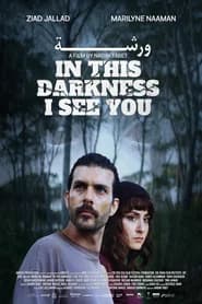 In This Darkness I See You poster 1