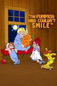 Raggedy Ann and Raggedy Andy in the Pumpkin Who Couldn't Smile poster 1