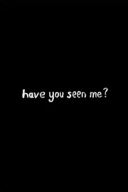 have you seen me? poster 1