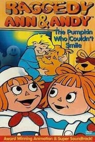 Raggedy Ann and Raggedy Andy in the Pumpkin Who Couldn't Smile poster 2