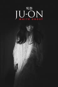 Ju-On: White Ghost poster 2