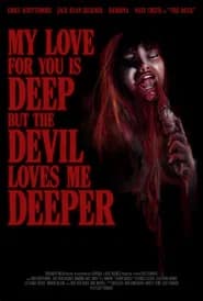 My Love For You Is Deep But the Devil Loves Me Deeper poster 1