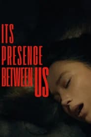 Its Presence Between Us poster 1