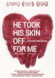 He Took His Skin Off for Me poster 6