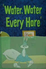 Water, Water Every Hare poster 2