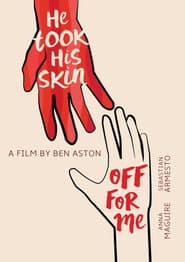 He Took His Skin Off for Me poster 8