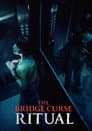 The Bridge Curse: Ritual