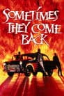Sometimes They Come Back