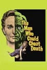 The Man Who Could Cheat Death